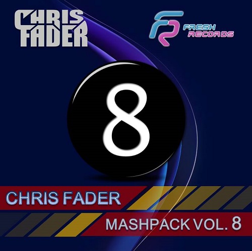 Chris Fader Mashpack Vol. 8 [2019]