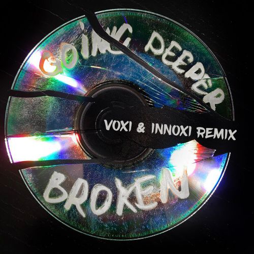 Going Deeper - Broken (VOXI & INNOXI Radio remix).mp3
