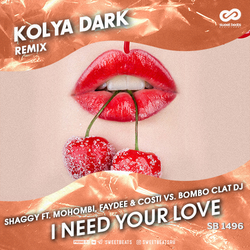 Shaggy ft. Mohombi, Faydee & Costi vs. Bombo Clat Dj - I Need Your Love (Kolya Dark Radio Edit).mp3