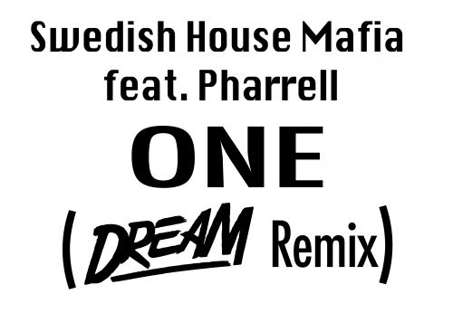 Swedish House Mafia feat. Pharrell- One (DreaM Remix).mp3