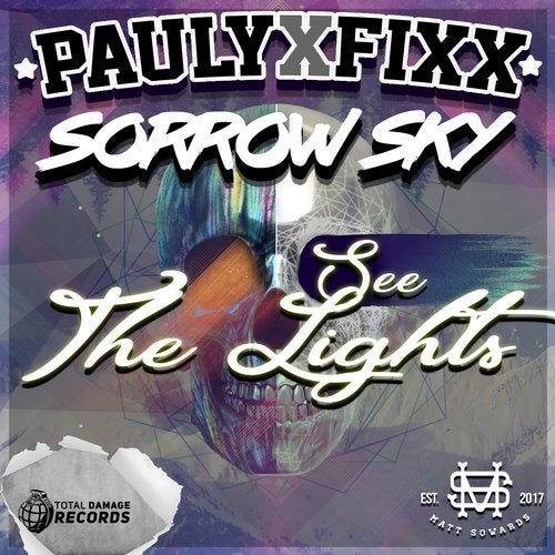DJ Fixx, Sorrow Sky - I Wanna See The Lights (Original Mix) [Total Damage Records].mp3