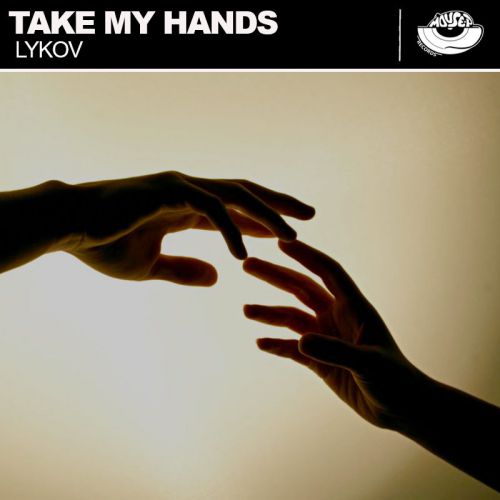 Lykov - Take My Hands (Original Mix).mp3