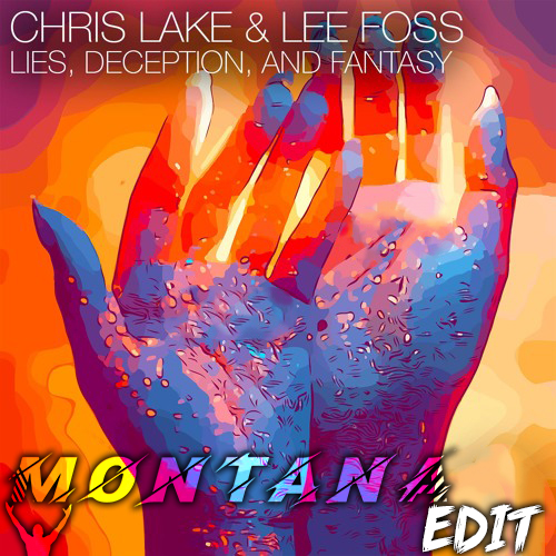 Chris Lake x Lee Foss - Lies x Deception x And Fantasy (Montana Edit).mp3