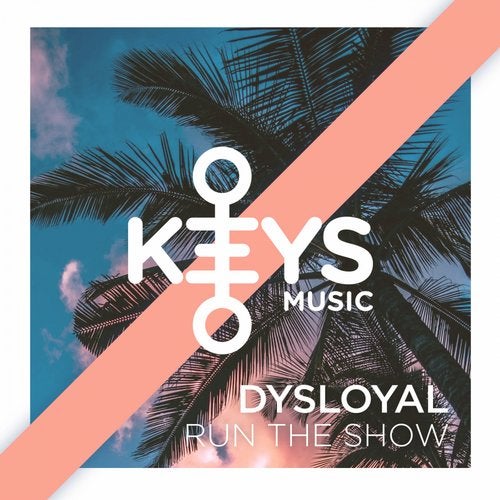 Dysloyal - Run The Show (Extended Mix) [KEYS MUSIC].mp3