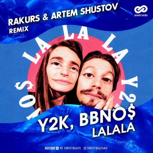 Y2K & Bbno$ - Lalala (Rakurs & Artem Shustov Remix).mp3