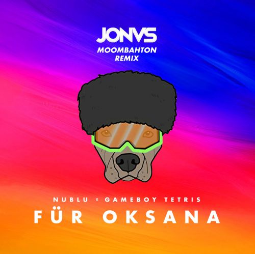 Moombahton] - Nublu x Gameboy Tetris - Für Oksana (Jonvs Moombahton Remix)  [2019] - Fresh Records - Эксклюзивные, новые и свежие mp3