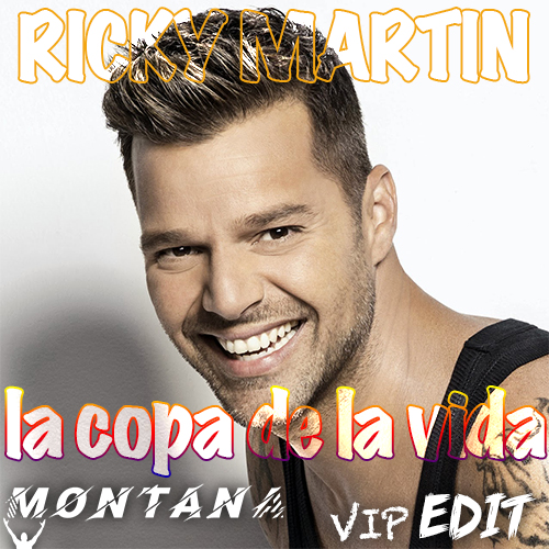 Ricky Martin x Hign`n`Rich - La Copa De La Vida (Montana VIP Edit).mp3
