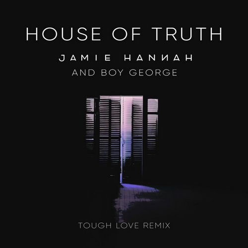 Jamie Hannah & Boy George - House Of Truth (Tough Love Extended Remix).mp3