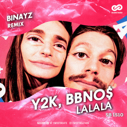 Y2K, bbno$ - Lalala (Binayz Remix).mp3