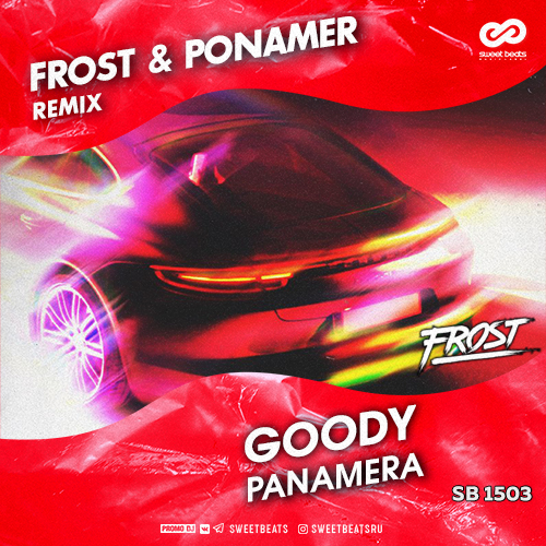 Goody - Panamera (Frost & Ponamer Remix) [2019]
