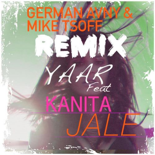 Yaar feat. Kanita - Jale (German Avny & Mike Tsoff Official Radio Edit).mp3