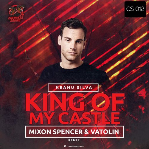 Keanu Silva - King Of My Castle (Mixon Spencer & Vatolin Remix).mp3