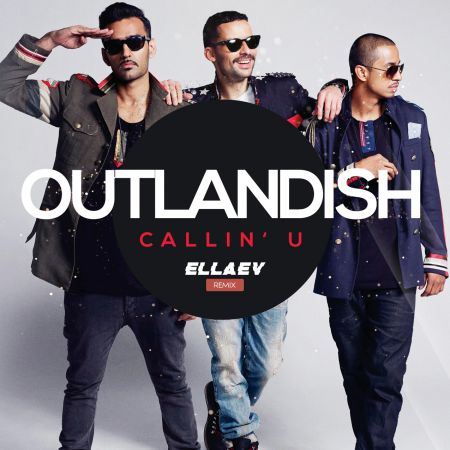 Outlandish - Callin U (Ellaev Remix).mp3