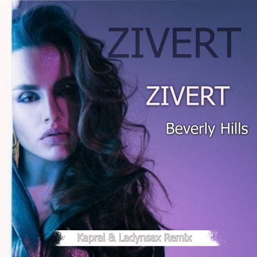 Club House Zivert Beverly Hills Kapral Ladynsax Remix 2019 Fresh Records Eksklyuzivnye Novye I Svezhie Mp3