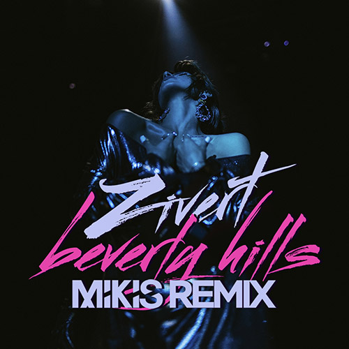 Zivert - Beverly Hills (Mikis Remix) [2019]