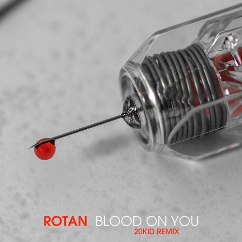 Rotan - Blood On You (20KID Remix) [FUTURETRXX (Plasmapool)].mp3