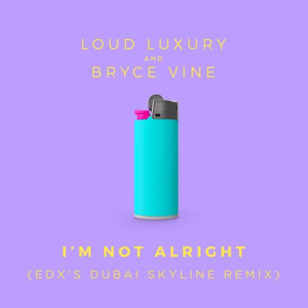 Loud Luxury feat. Bryce Vine - I'm Not Alright (EDX's Dubai Skyline Extended Remix) [Armada Music].mp3
