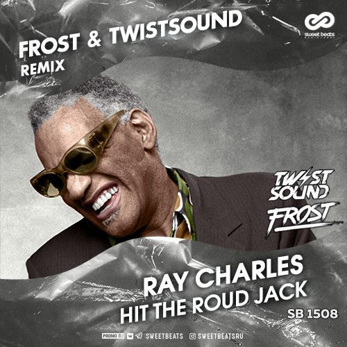 Ray Charles - Hit The Road Jack (Frost & Twistsound Remix) [2019]