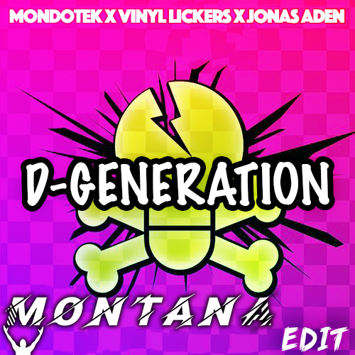 Mondotek x Vinyl Lickers x Jonas Aden - D-Generation (Montana VIP Edit).mp3