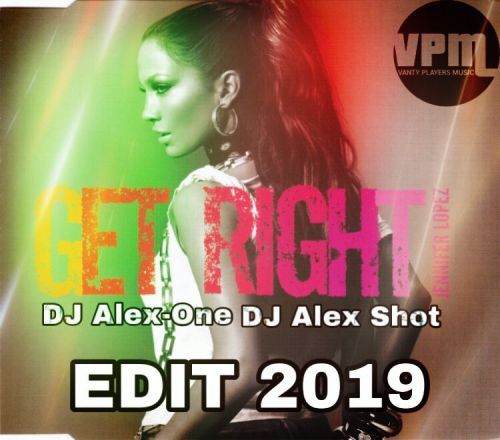 Jennifer Lopez - Get Right (DJ Alex-One x DJ Alex Shot Edit).mp3