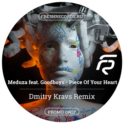 Meduza feat. Goodboys - Piece Of Your Heart (Dmitry Kravs Remix).mp3