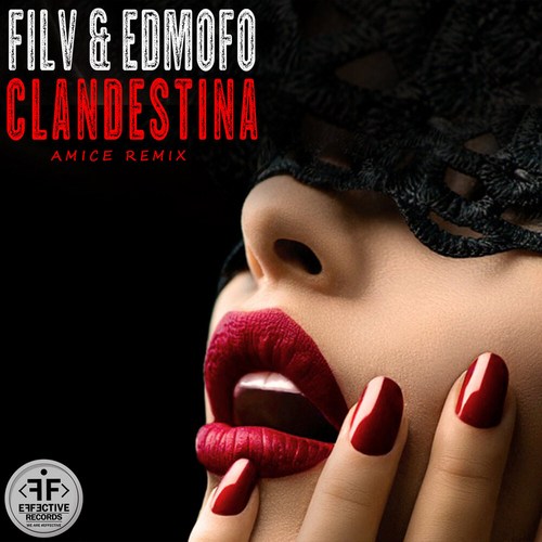 Filv & Edmofo - Clandestina (Amice Remix).mp3