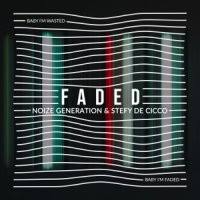 Noize Generation & Stefy De Cicco - Faded (Original Mix).mp3