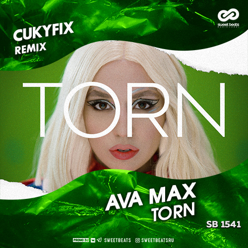 Ava Max - Torn (Cukyfix Remix) [2019]