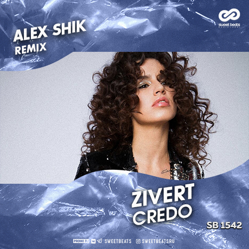 Zivert - Credo (Alex Shik Remix).mp3