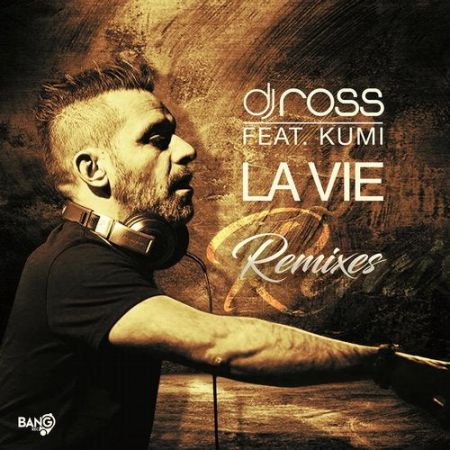 DJ Ross, Kumi - La Vie (Corti & La Medica, Andry J - Extended Mix) [Bang Record].mp3