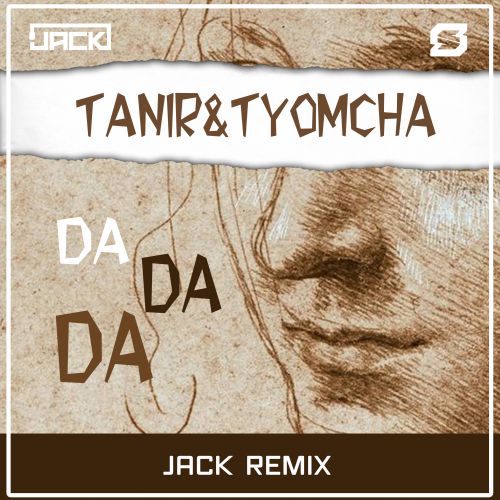 Tanir, Tyomcha - Da Da Da (Jack Remix).mp3