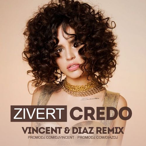 Zivert - Credo (Vincent & Diaz Radio Mix).mp3