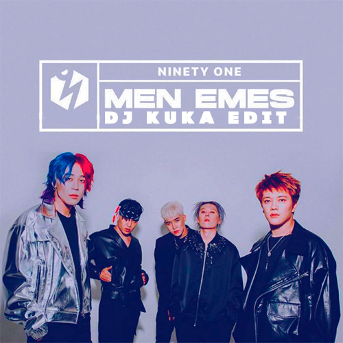 Ninety One - Men Emes (DJ Kuka Edit) [2019]