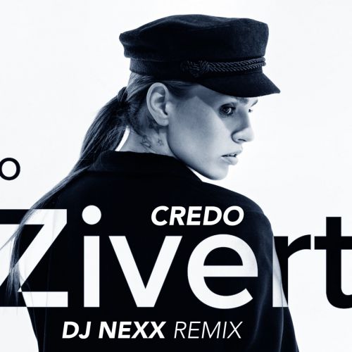 Zivert - Credo (DJ Nexx Remix) [2019]