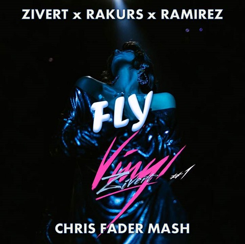 Zivert x Rakurs x Ramirez - Fly (Chris Fader Mash) [2019]