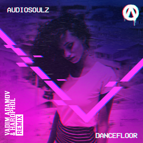 Audiosoulz - Dancefloor (Vadim Adamov & Hardphol Remix).mp3