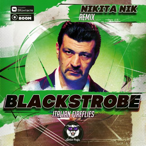 Blackstrobe - Italian Fireflies (Nikita Nik Remix) [2019]
