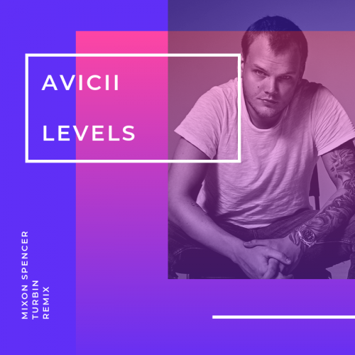 Avicii - Levels (Mixon Spencer & Turbin Remix).mp3