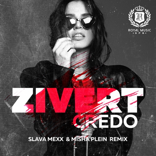 Zivert - Credo (Slava Mexx & Misha Plein Remix).mp3