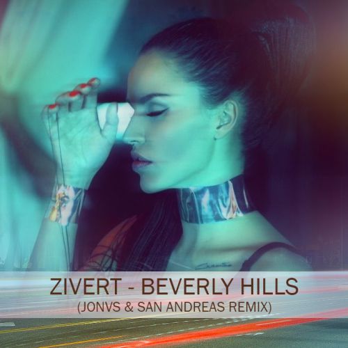 Zivert - Beverly Hills (JONVS & San Andreas Remix).mp3