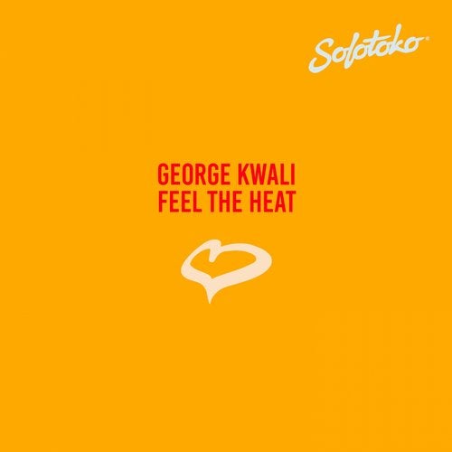 George Kwali - Feel the Heat (Original Mix) [SOLOTOKO] [2019].mp3