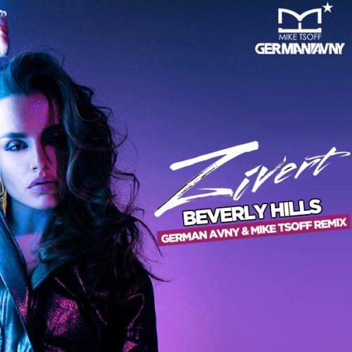 Zivert - Beverly Hills (German Avny & Mike Tsoff Remix) [2019]