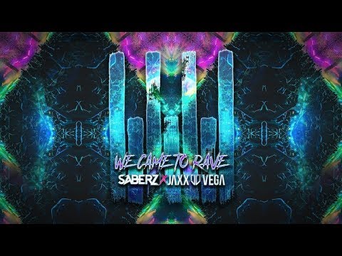 Jaxx & Vega, SaberZ - We Came To Rave (Extended Mix).mp3