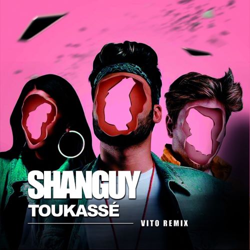 Shanguy - Toukasse (Vito Remix) [2019]