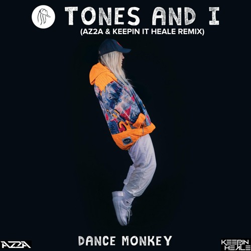 Tones And I - Dance Monkey (Az2a & Keepin It Heale Remix).mp3
