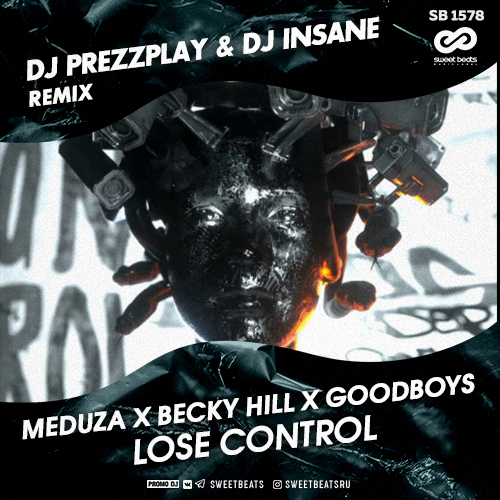 Meduza x Becky Hill x Goodboys - Lose Control (Dj Prezzplay & Dj Insane Remix) [2019]