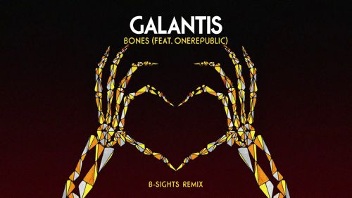Onerepublic, Galantis - Bones (B-Sights Extended Mix) [2019]