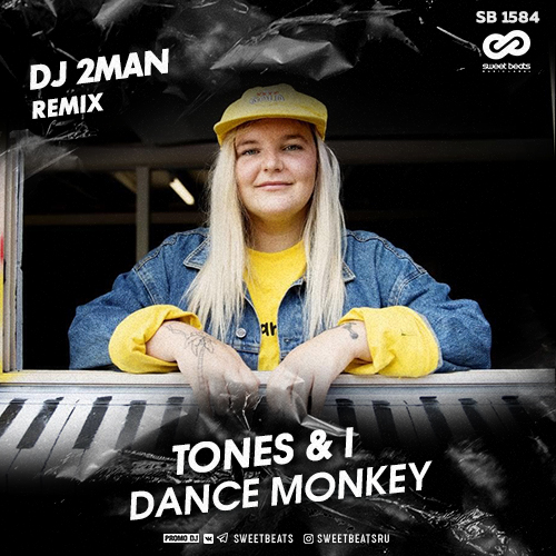 Tones and I - Dance Monkey (Dj 2man Remix) [2019]