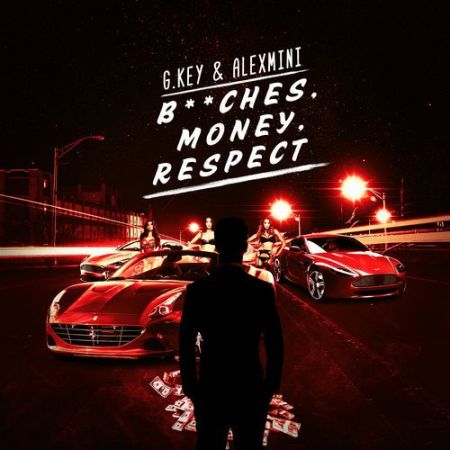 AlexMINI, G.Key - BITCHES, MONEY, RESPECT (Extended Mix) [Sakura Records].mp3