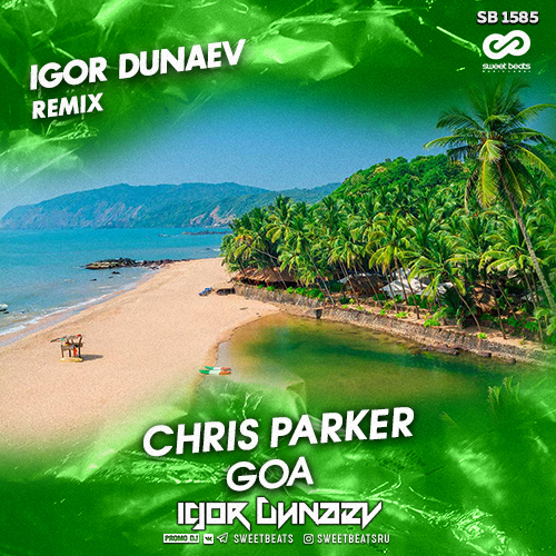 Chris Parker - Goa (Igor Dunaev Remix) [2019]